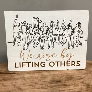 🟡 Solid Wood Crafted Sign “We rise by Lifting Others” - Unique - Made in USA